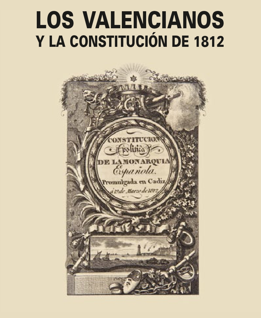 LOS VALENCIANOS Y LA CONSTITUCIÓN DE 1812