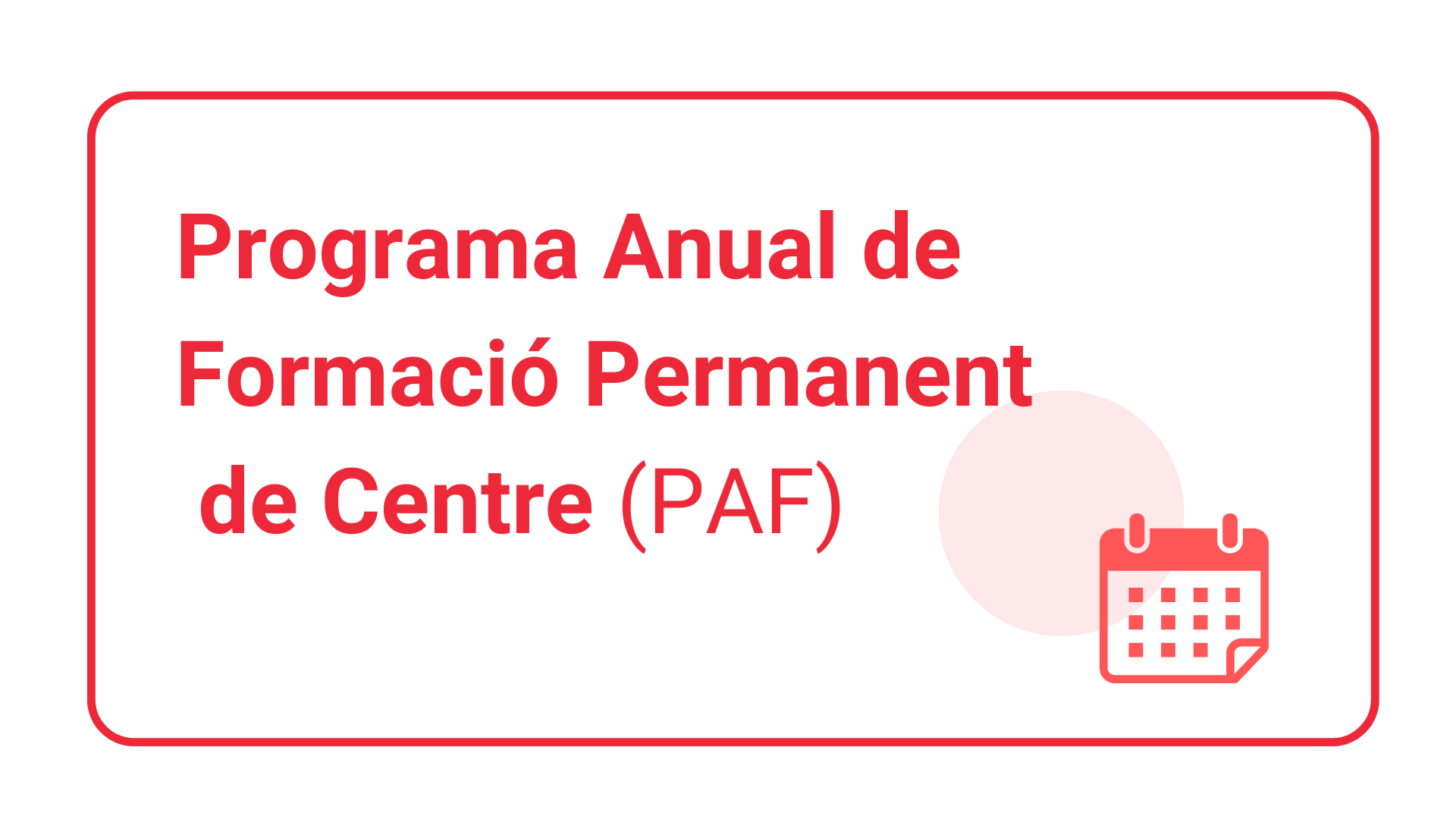 Programa anual de formació permanent de centre (PAF)